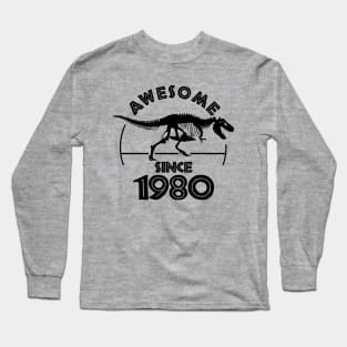 Awesome Since 1980 Long Sleeve T-Shirt